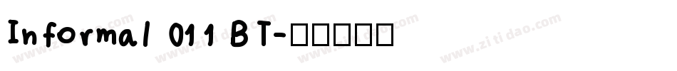 Informal 011 BT字体转换